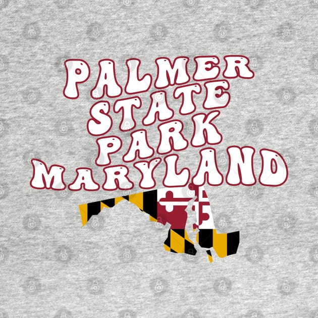 Palmer State Park Maryland Retro Wavy 1970s Text by Go With Tammy